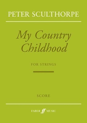 My Country Childhood for Strings - Score - Peter Sculthorpe - Faber Music Full Score