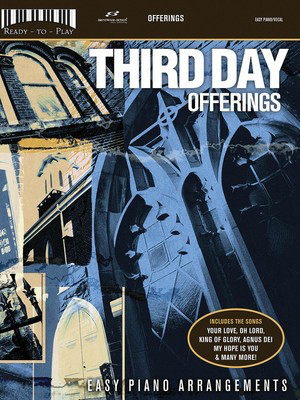 Third Day - Offerings: Ready to Play - Ready to Play Series - Piano|Vocal Brentwood-Benson Easy Piano with Lyrics