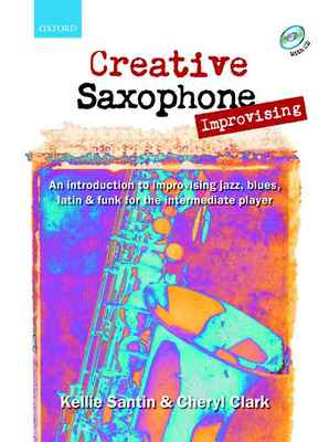 Clark/Santin - Creative Saxophone Improvising - Saxophone/CD Oxford 9780193223684