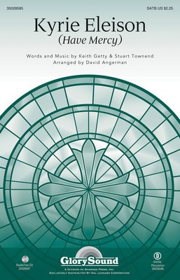 Kyrie Eleison - (Have Mercy) - Keith Getty|Stuart Townend - David Angerman Keith Getty|Stuart Townend Shawnee Press StudioTrax CD CD
