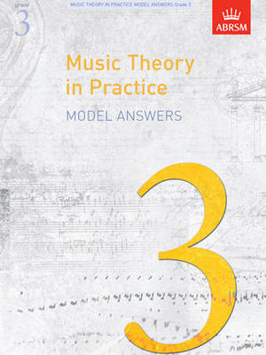 Music Theory in Practice Model Answers, Grade 3 - ABRSM - ABRSM