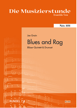 Blues and Rag - Mixed Woodwind and or Brass Quintet and Drums - Grain - Rundel