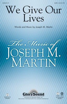 We Give Our Lives - Joseph M. Martin - Joseph M. Martin Shawnee Press StudioTrax CD CD