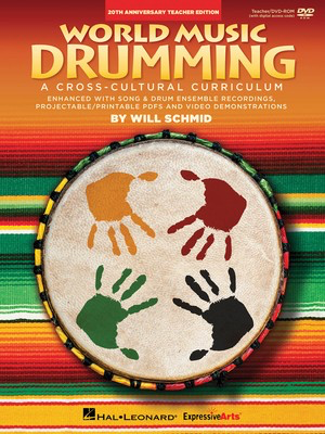 World Music Drumming: Teacher/DVD ROM (20th Anniversary Ed) - A Cross-Cultural Curriculum Enhanced with Song & Drum Ensemble Recording - Will Schmid - Hal Leonard Teacher Edition /DVD-ROM