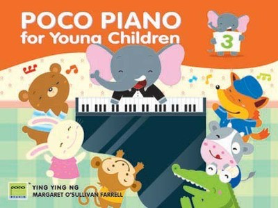 Poco Piano For Young Children Level 3 - Margaret O'Sullivan Farrell|Ying Ying Ng - Piano Poco Studio