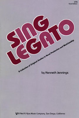 Sing Legato - Kenneth Jennings - Classical Vocal|Vocal Neil A. Kjos Music Company