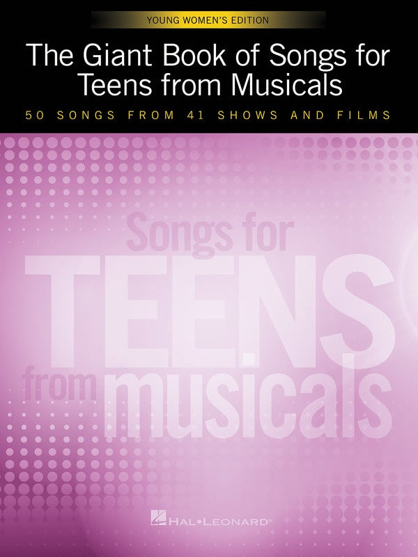 Giant Book of Songs for Teens from Musicals - Young Women Vocal Hal Leonard 252504