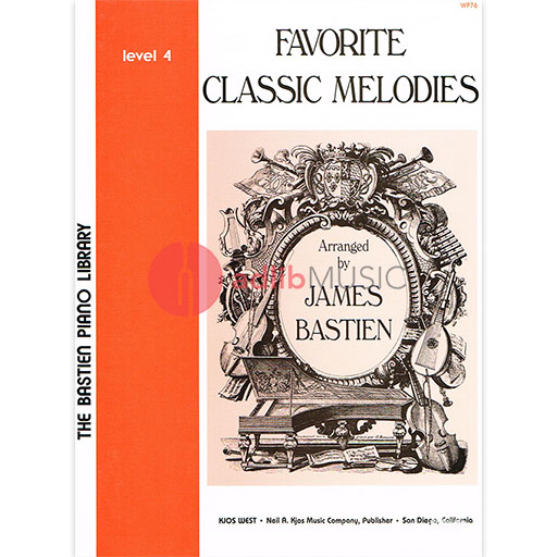 Favorite Classic Melodies Level 4 - Piano James Bastien Neil A. Kjos Music Company