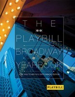 The Playbill Broadway Yearbook: June 2009 to May 2010 - Sixth Annual Edition - Applause Books Hardcover