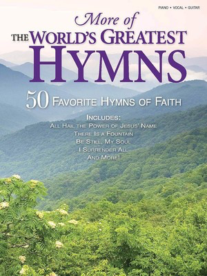 More of the World's Greatest Hymns - 50 Favorite Hymns of Faith - Various - Guitar|Piano|Vocal Shawnee Press Piano, Vocal & Guitar Softcover