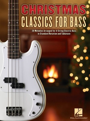 Christmas Classics for Bass - 20 Melodies Arranged for 4-String Electric Bass - Bass Guitar Hal Leonard Bass TAB