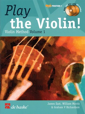 Play the Violin! - Violin Method Volume 1 - Violin Graham V. Richardson|James East|William Morris De Haske Publications /CD