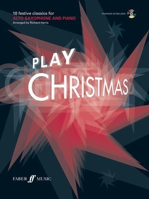 Play Christmas - for Alto Saxophone and Piano/CD - Alto Saxophone Richard Harris Faber Music /CD