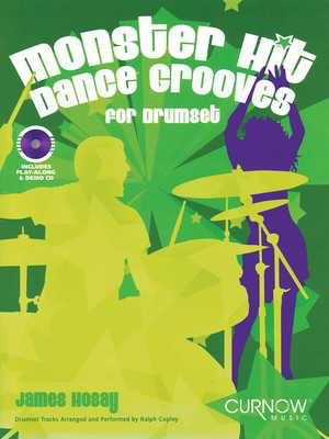 Monster Hit Dance Grooves - Drum Set - James L. Hosay - Drums Curnow Music /CD