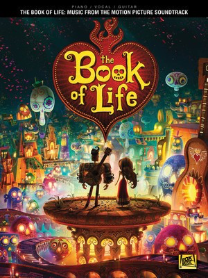 The Book of Life - Music from the Motion Picture Soundtrack - Hal Leonard Piano, Vocal & Guitar