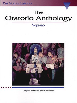 Oratorio Anthology - Soprano Voice edited by Walters Hal Leonard 747058