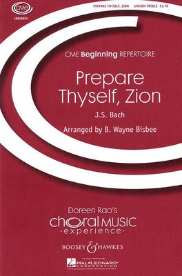 Prepare Thyself, Zion - CME Beginning - Johann Sebastian Bach - Unison B. Wayne Bisbee Boosey & Hawkes Octavo