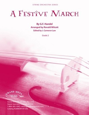 A Festive March - George Frideric Handel - Ronald Wilcott Grand Mesa Music Score/Parts