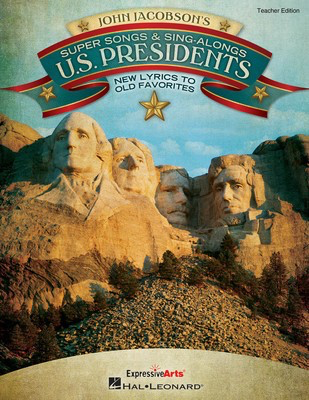 Super Songs and Sing-Alongs: US Presidents - New Lyrics to Old Favorites - John Jacobson - Hal Leonard Classroom Kit /CD