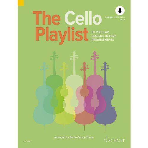 The Cello Playlist - Cello/Piano Accompaniment/Online Audio edited by Carson Turner Schott ED13862