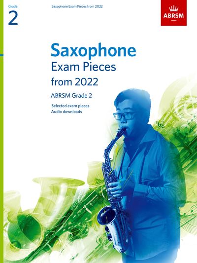 ABRSM Saxophone Exam Piece from 2022 Grade 2 - Saxophone Score/Parts/Audio Download ABRSM 9781786014283