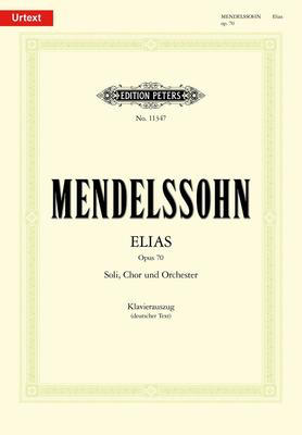 Elijah Op. 70 - German and English Vocal Score Urtext - Felix Bartholdy Mendelssohn - Classical Vocal Edition Peters Vocal Score