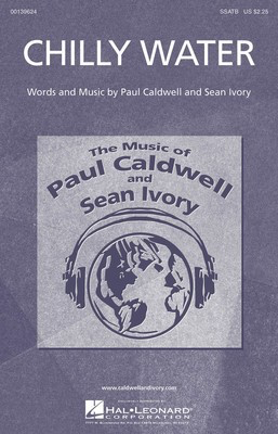 Chilly Water - Paul Caldwell|Sean Ivory - SSATB Hal Leonard Octavo