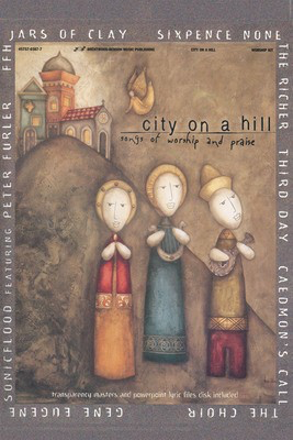 City on a Hill - Songs of Worship and Praise - Guitar|Piano|Vocal Brentwood-Benson Piano, Vocal & Guitar /CD-ROM