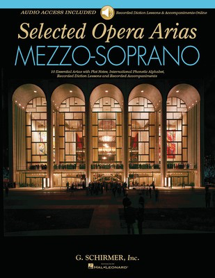 Selected Opera Arias - Mezzo-Soprano Edition - Classical Vocal Mezzo-Soprano G. Schirmer, Inc. Sftcvr/Online Audio