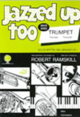 Jazzed Up Too - for Trumpet and Piano - Trumpet Robert Ramskill Brass Wind Publications