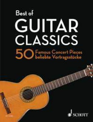 Best of Guitar Classics - 50 Famous Concert Pieces - Various - Classical Guitar Schott Music