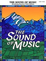 The Sound of Music - Souvenir Broadway Revival Edition - Oscar Hammerstein II|Richard Rodgers - Piano|Vocal Hal Leonard Vocal Selections