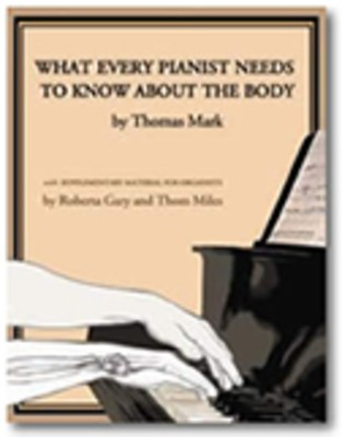 What Every Pianist Needs to Know About Body - Thomas Mark - GIA Publications DVD