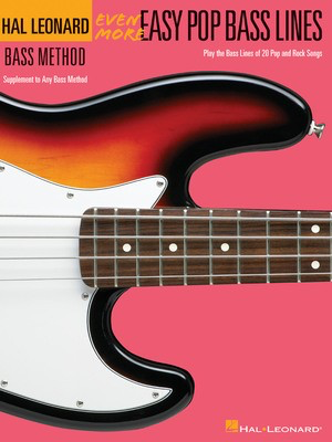 Even More Easy Pop Bass Lines - Play the Bass Lines of 20 Pop and Rock Songs - Bass Guitar Hal Leonard