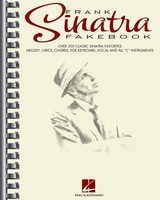 The Frank Sinatra Fake Book - Over 200 Classic Sinatra Favorites - C Instrument|Keyboard|Piano Hal Leonard Fake Book Spiral Bound