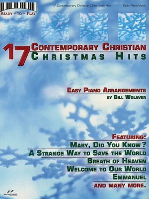 17 Contemporary Christian Christmas Hits - Ready to Play Series - Piano|Vocal Bill Wolaver Brentwood-Benson Easy Piano with Lyrics