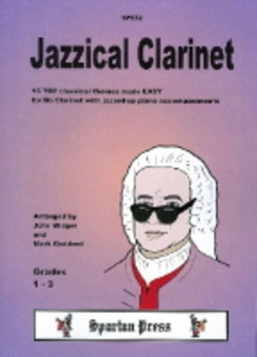 Jazzical Clarinet - Various - Clarinet John Widger|Mark Goddard Spartan Press