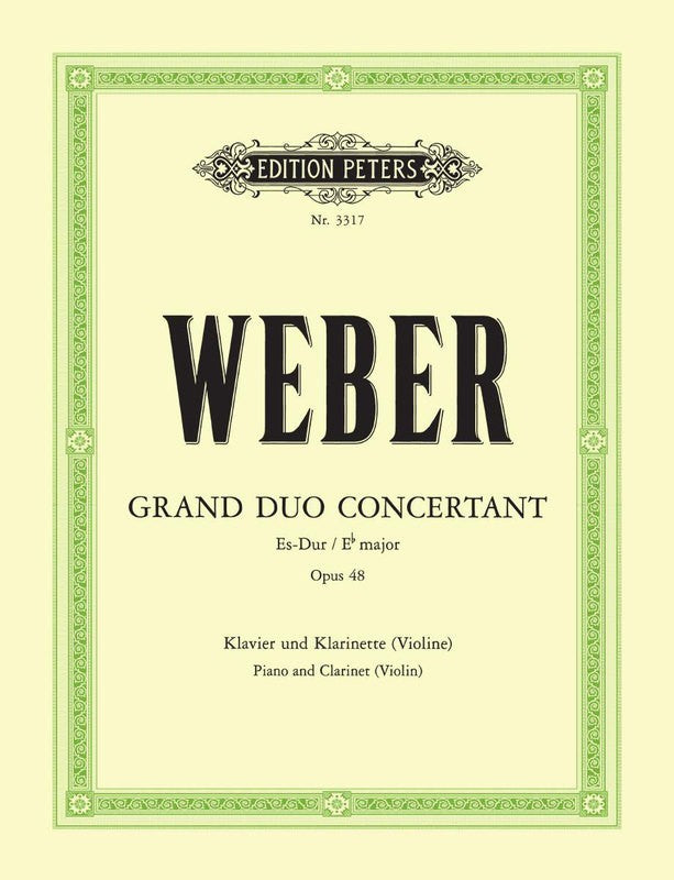 Grand Duo Concertant In E Flat Major Op. 48 - Carl Maria von Weber - Clarinet (Violin) & Piano - Edition Peters