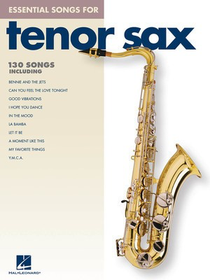 Essential Songs for Tenor Sax - Tenor Saxophone Hal Leonard