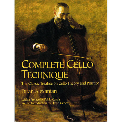 Alexanian - Complete Cello Technique Treatise 9780486426600