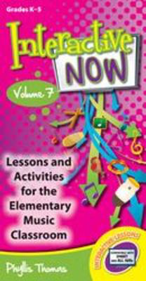 Interactive Now Vol 7 - Lessons and Activities for the Elementary Music Classroom - Phyllis Thomas Heritage Music Press Interactive Whiteboard Lessons CD-ROM