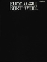 Kurt Weill - From Berlin To Broadway - Kurt Weill - Hal Leonard Piano, Vocal & Guitar