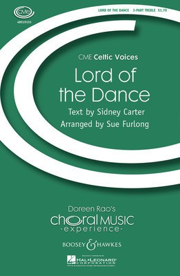 Lord of the Dance - CME Celtic Voices - 3-Part Treble Sue Furlong Boosey & Hawkes Octavo