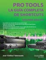 Pro Tools - Segunda Edici’_n - La Gu’_a Completa de Shortcuts - Jos’© Chilitos Valenzuela Hal Leonard