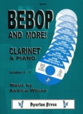 Bebop & More! - Andrew Wilson - Clarinet Spartan Press