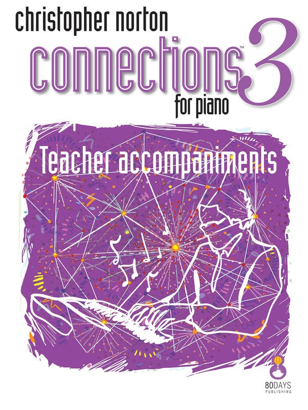 Norton - Connections Volume 3 - Piano Teacher Accompaniment 80 Days 9781908500540