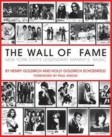 The Wall of Fame - New York City's Legendary Manny's Music - Henry Goldrich|Holly Goldrich Schoenfeld Hal Leonard