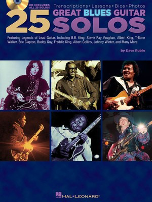 25 Great Blues Guitar Solos - Transcriptions Œ‡ Lessons Œ‡ Bios Œ‡ Photos - Guitar Dave Rubin Hal Leonard Guitar TAB /CD