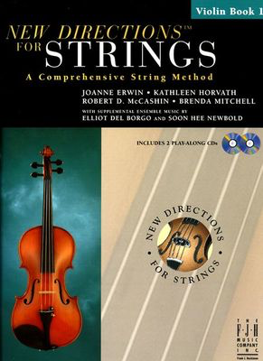 New DirectionsŒ¬ For Strings, Violin Book 1 - A Comprehensive String Method - Brenda Mitchell|Joanne Erwin|Kathleen Horvath|Robert D. McCashin - Violin Elliot Del Borgo|Soon Hee Newbold FJH Music Company /CD