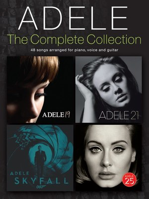 Adele: The Complete Collection - 48 songs arranged for piano, voice and guitar - Guitar|Piano|Vocal Wise Publications